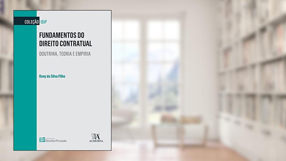 Fundamentos do Direito Contratual: Doutrina, Teoria e Empiria, do autor Osny da Silva Filho