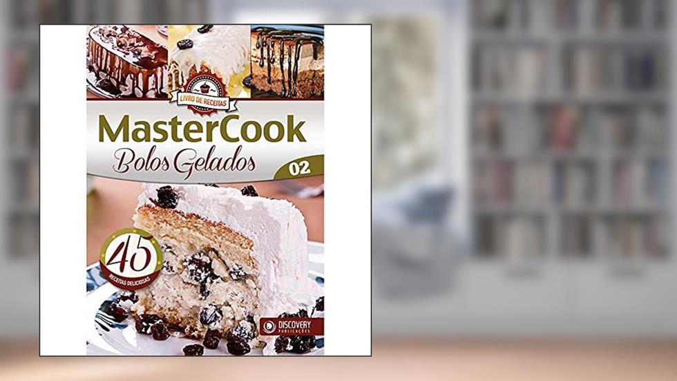 Mastercook: Bolos gelados, do autor Robson Oliveira