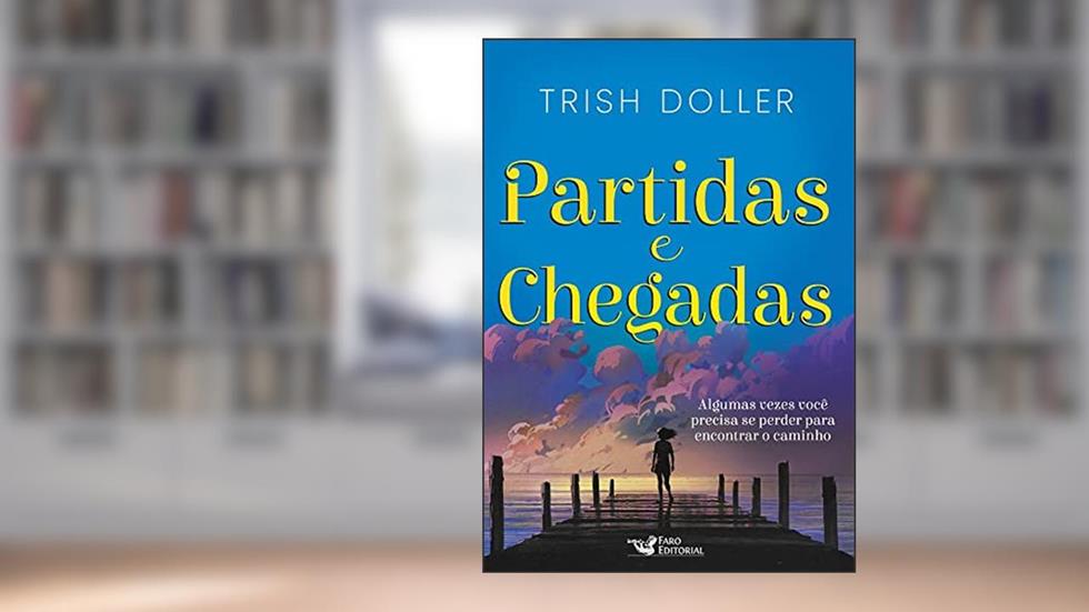 Partidas e Chegadas, do autor Trish Doller