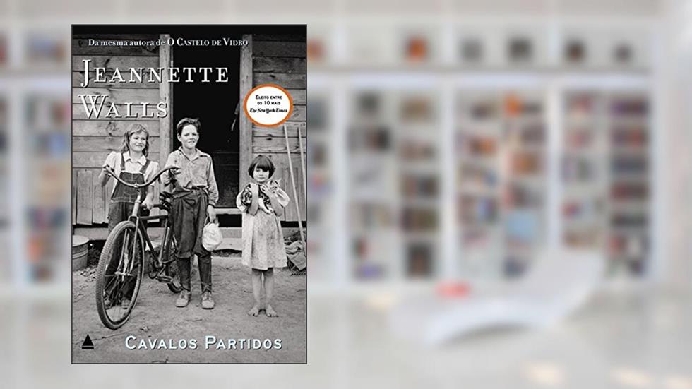 Cavalos Partidos, do autor Jeanette Walls