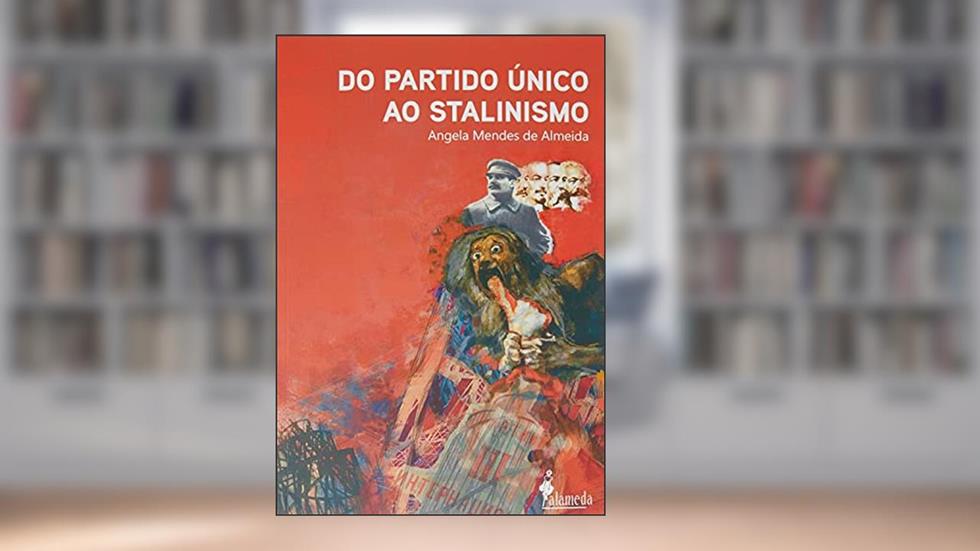 Do Partido único ao Stalinismo, do autor Angela Mendes de Almeida
