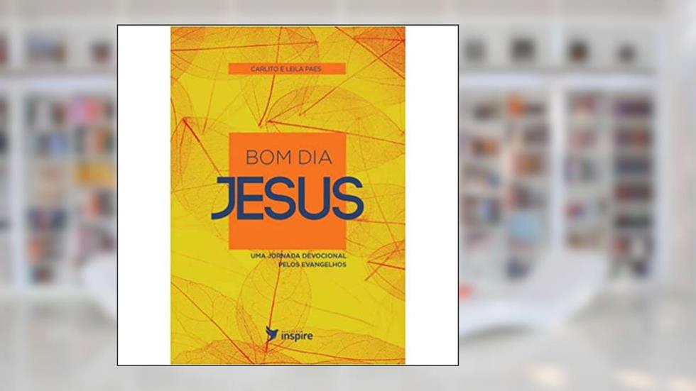 BOM DIA JESUS NC, do autor Carlito e Leila Paes