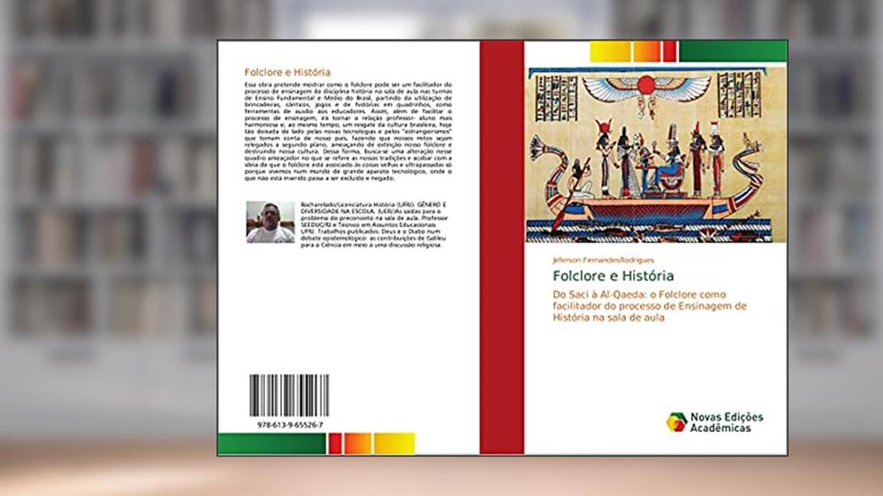 Folclore e História: Do Saci à Al-Qaeda: o Folclore como facilitador do processo de Ensinagem de História na sala de aula, do autor Jeferson Fernandes Rodrigues