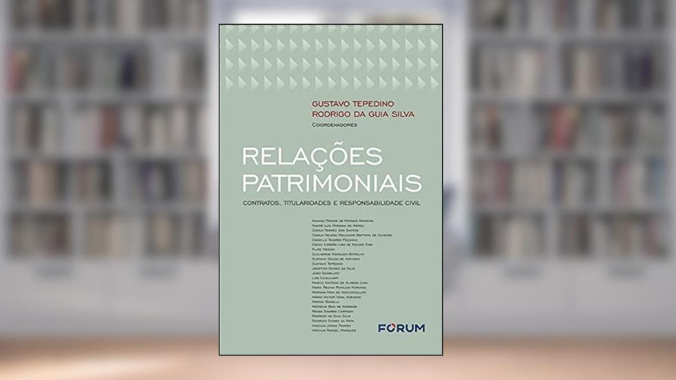 Relações Patrimoniais, do autor Gustavo Tepedino; Rodrigo da Guia Silva