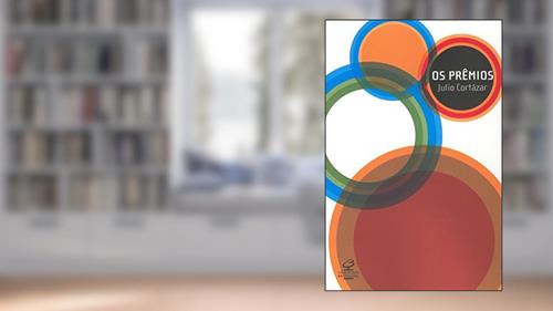 Capa de Os prêmios, do autor Julio Cortazar