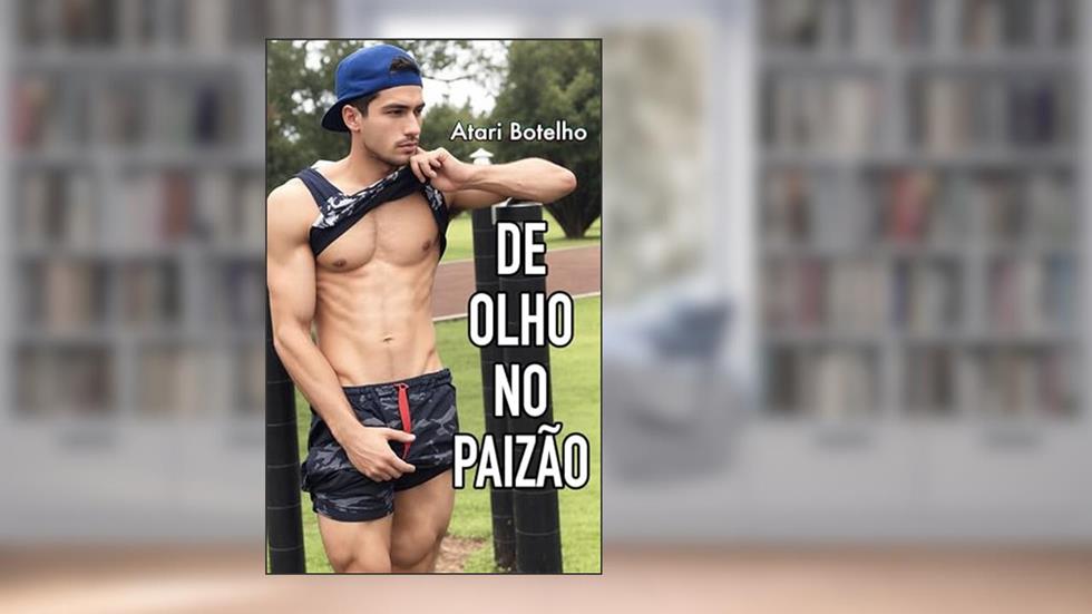 De Olho no Paizão, do autor Atari Botelho