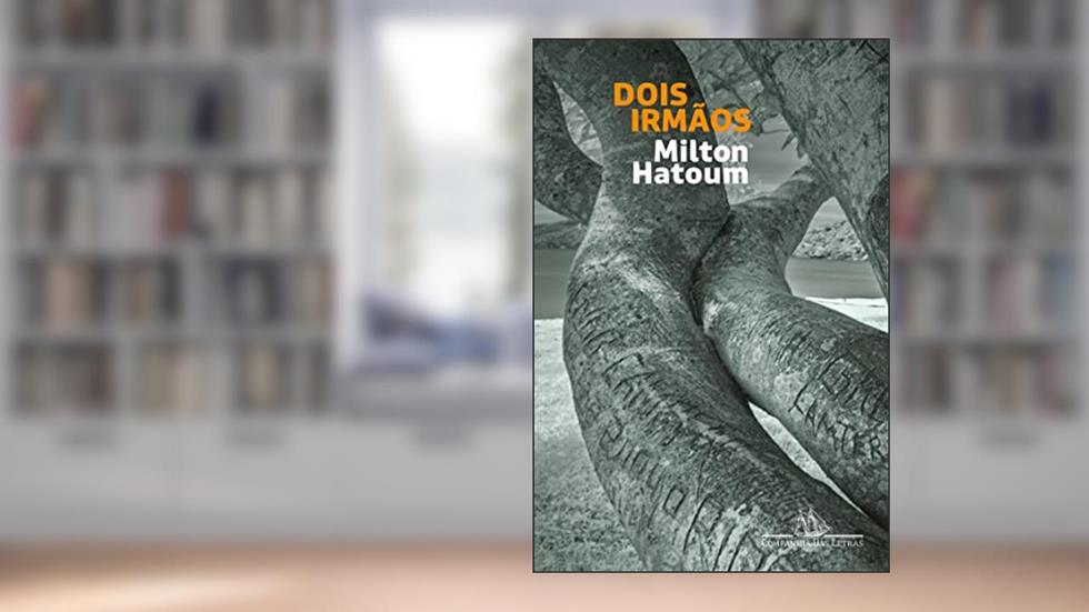 Dois irmãos (Nova edição), do autor Milton Hatoum