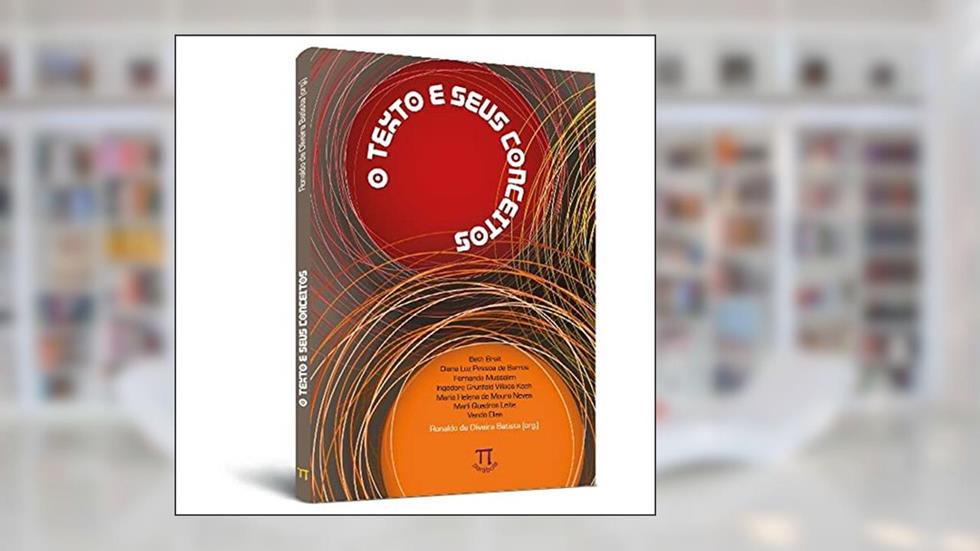 O Texto e Seus Conceitos, do autor Ronaldo de Oliveira Batista