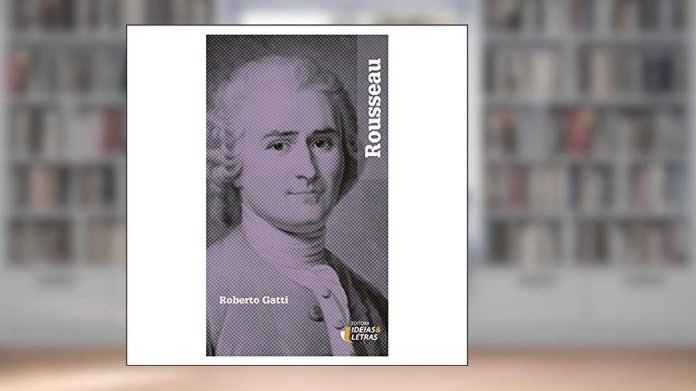 Rousseau, do autor Roberto Gatti