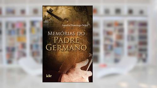 Capa de Memórias do Padre Germano, do autor Amalia Domingo Soler