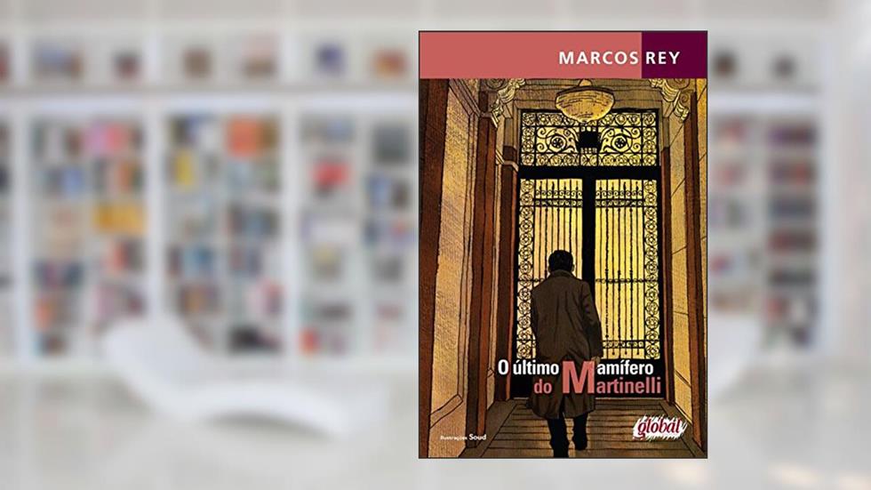 O último mamífero do Martinelli, do autor Marcos Rey