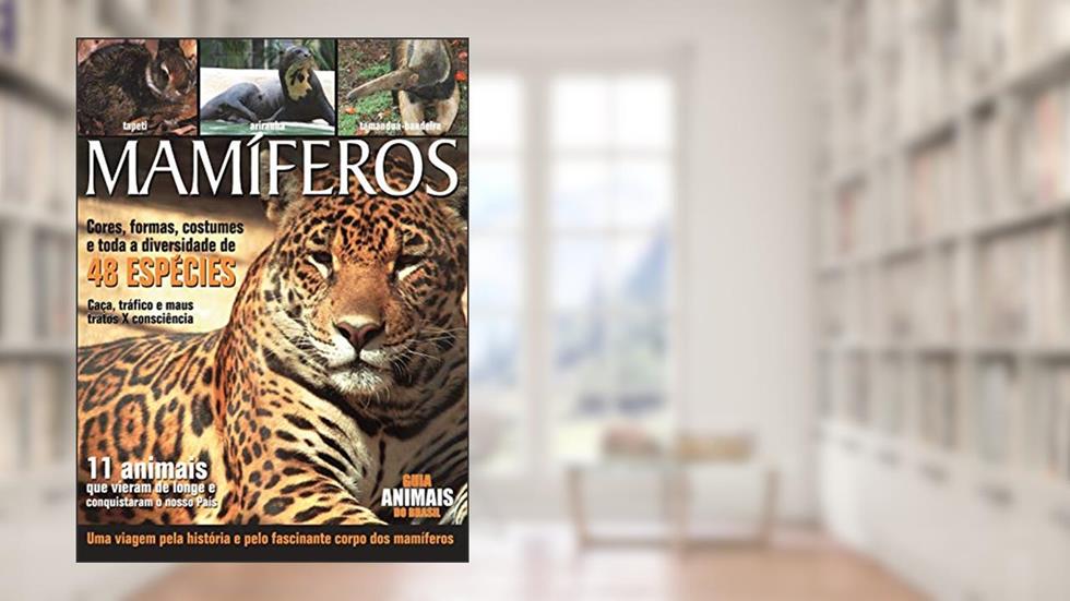 Animais do Brasil - Mamíferos: Uma viagem pela história e pelo fascinante corpo dos mamíferos, do autor On Line Editora