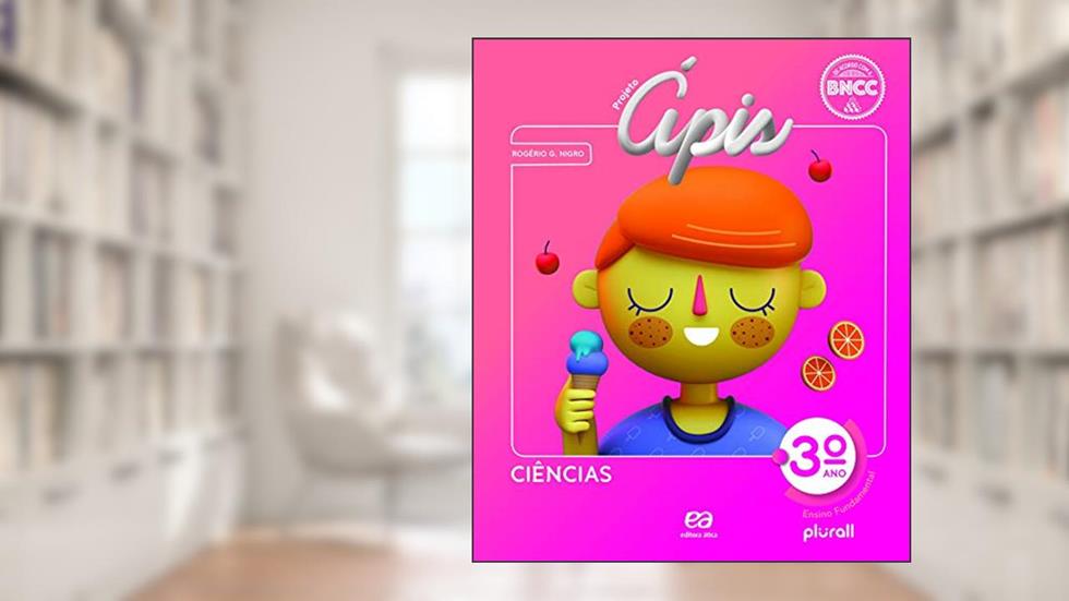 Projeto Ápis Ciências 3º ano, do autor Rogério Gonçalves Nigro
