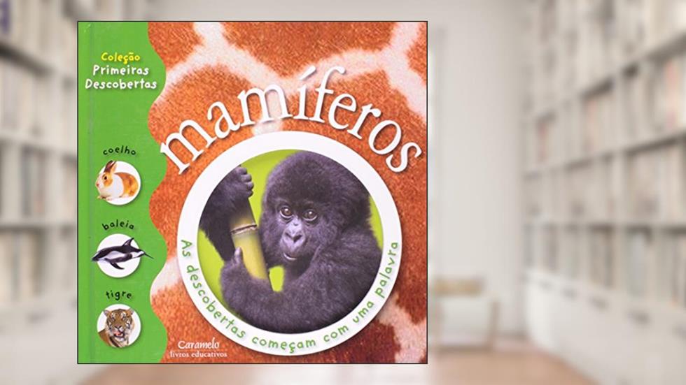 Primeiras Descobertas. Mamíferos, do autor Vários Autores