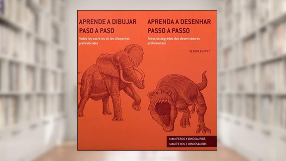 Aprenda a Desenhar. Mamiferos e Dinossauros, do autor Sergio Guinot