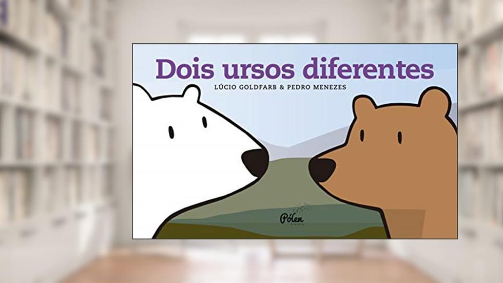Dois Ursos Diferentes, do autor Lúcio Goldfarb; Pedro Menezes