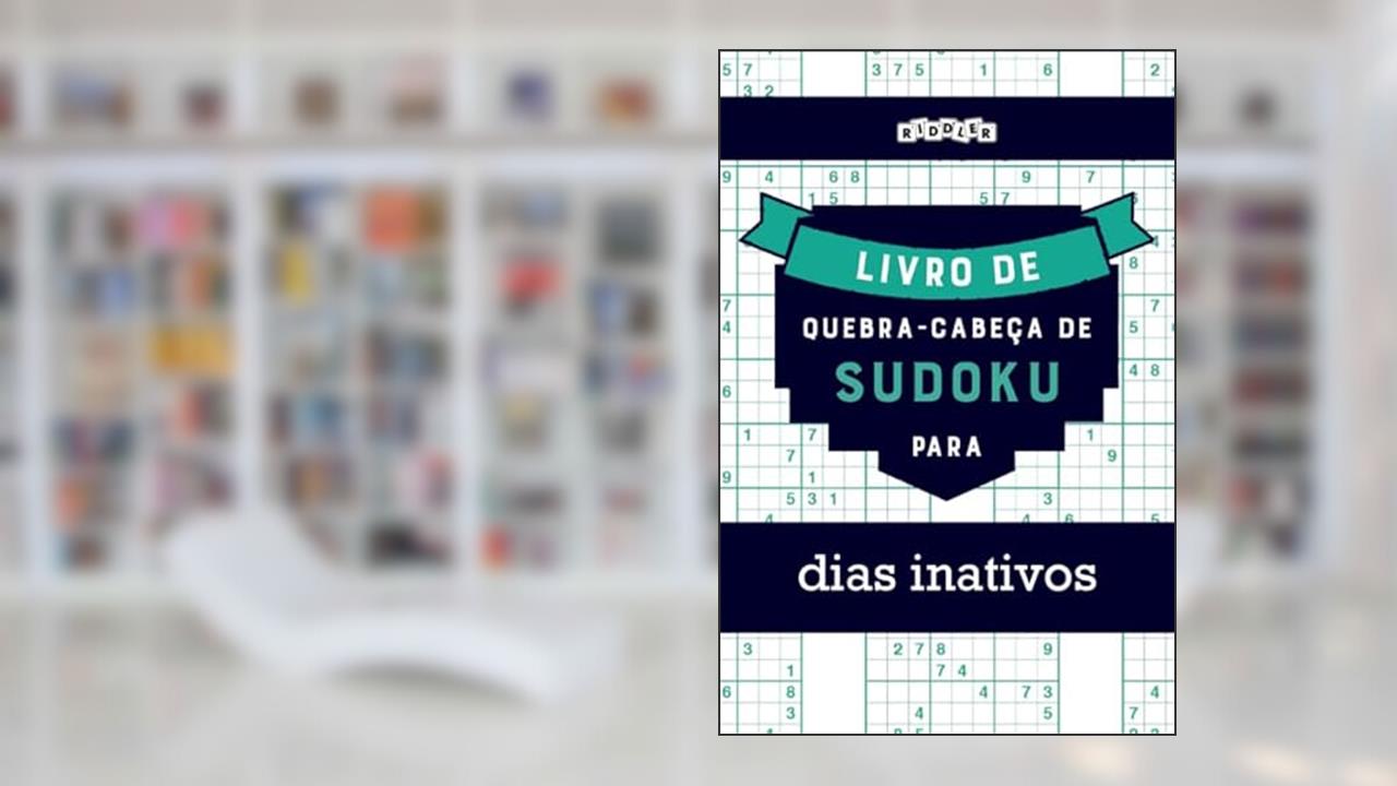 Livro de quebra-cabeças de Sudoku para dias inativos (Portuguese Edition), do autor Riddler Books