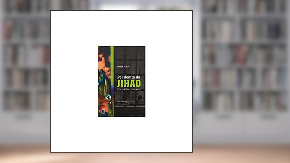 POR DENTRO DO JIHAD, do autor Omar Nasiri