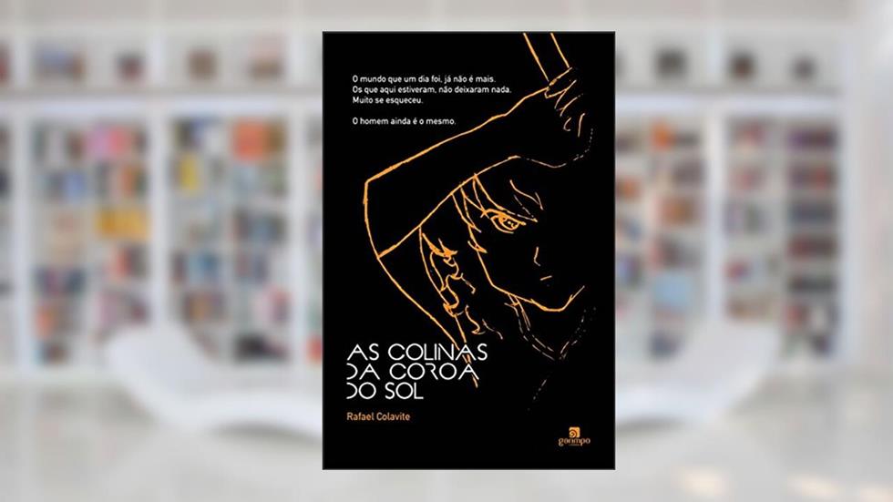 As Colinas da Coroa do sol, do autor Rafael Colavite