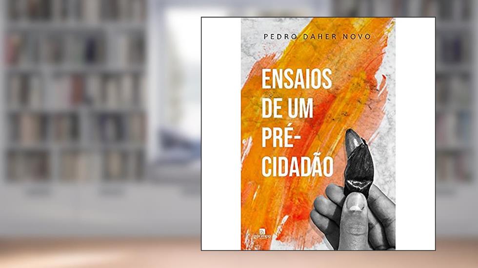 Ensaios de um Pré-Cidadão, do autor Pedro Daher Novo