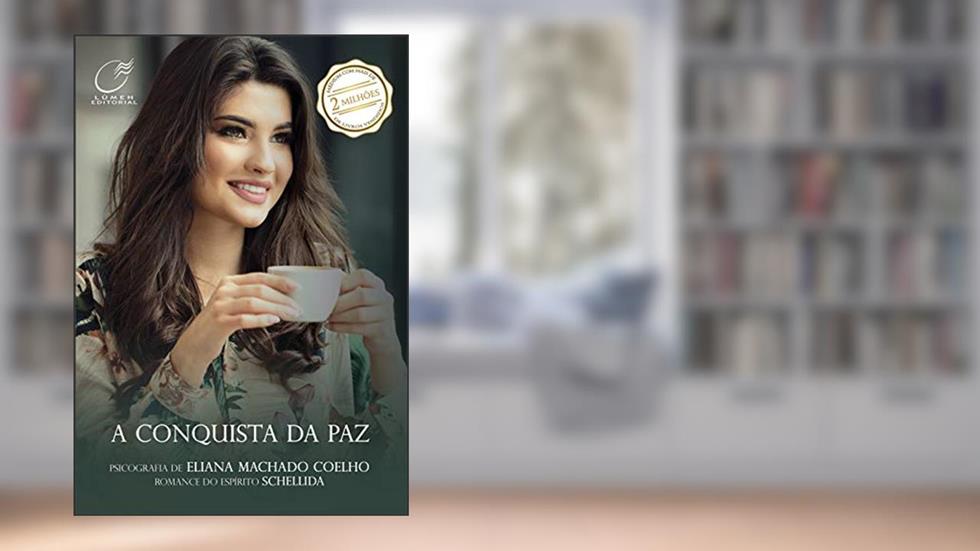 A conquista da paz, do autor Eliana Machado Coelho; Schellida Espírito