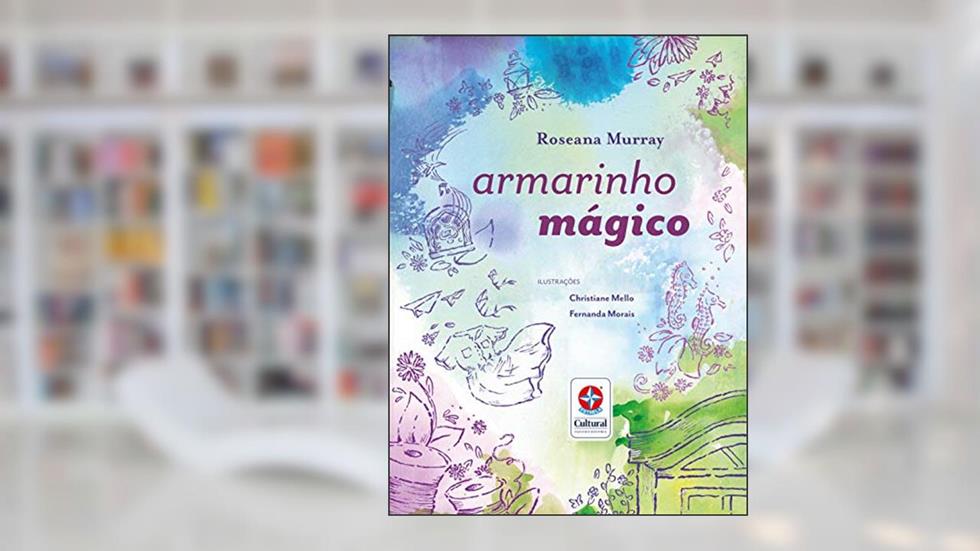 Armarinho mágico - Um livro de Roseana Murray, do autor Roseana Murray