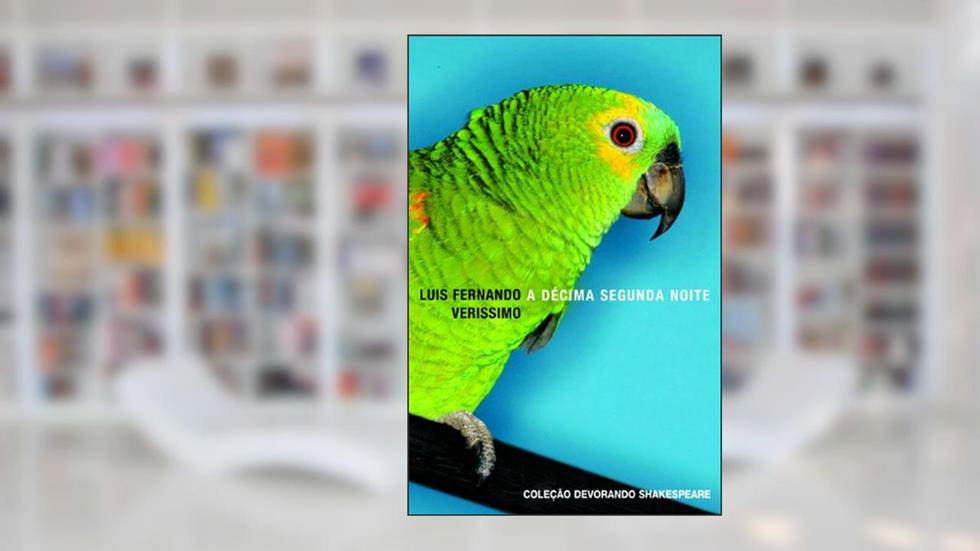 A décima segunda noite, do autor Luis Fernando Verissimo