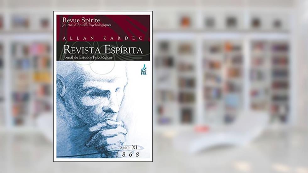 Revista espírita: ano décimo primeiro: 1868, do autor Allan Kardec