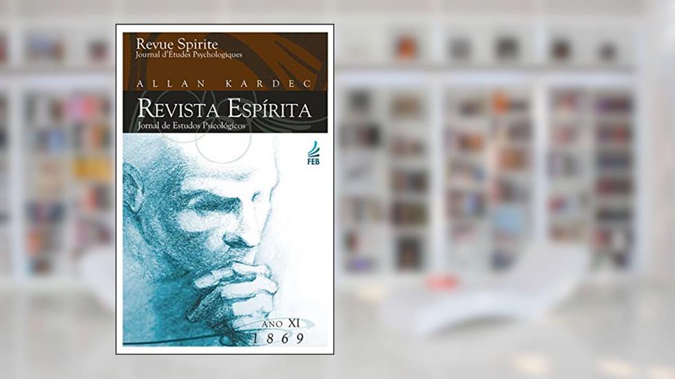 Revista espírita: ano décimo segundo: 1869, do autor Allan Kardec