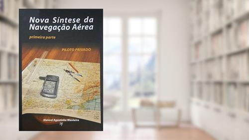 Capa de Nova Síntese de Navegação Aérea. 1ª Parte. Piloto Privado, do autor Manoel Agostinho Monteiro