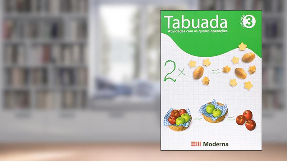 Tabuada 3: Atividades com as quatro operações, do autor Edições Educativas da Editora Moderna