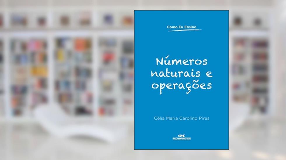 Números naturais e operações, do autor Célia Maria Carolino Pires