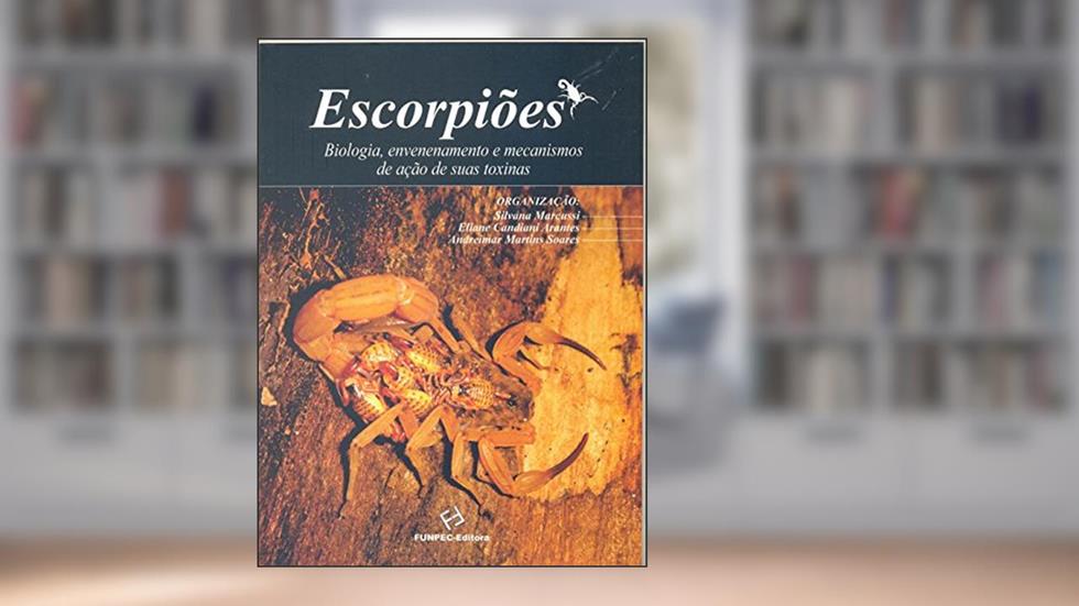 Escorpiões, do autor Silvana Marcussi; Elaine Candiani Arantes; Andreimar Martins Soares