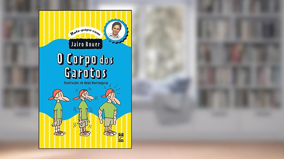 O corpo dos garotos (Bate-papo com Jairo Bouer), do autor Jairo Bouer
