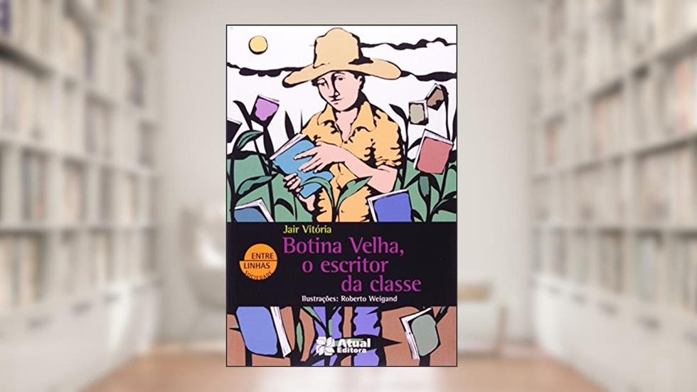 Botina velha, o escritor da classe, do autor Jair Vitória