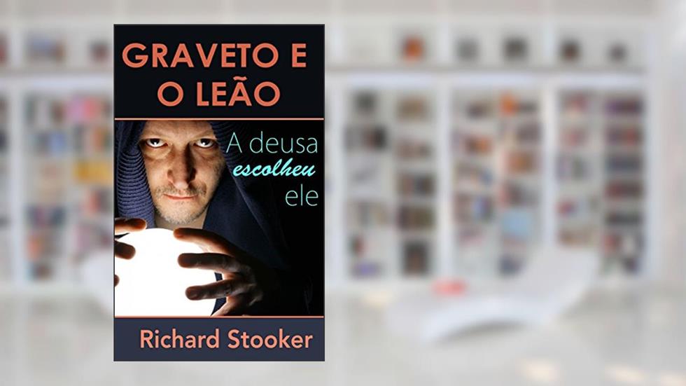 Graveto E O Leão, do autor Richard Stooker