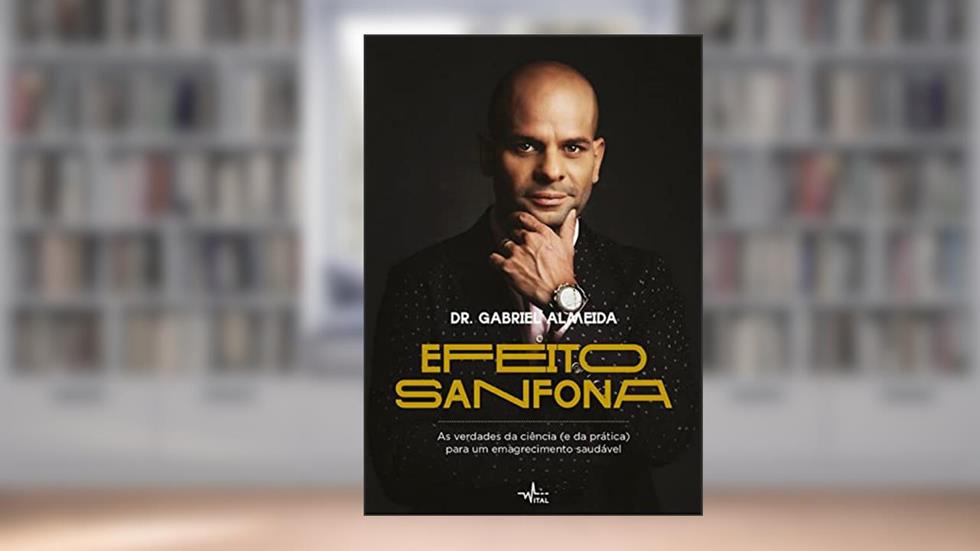 Efeito Sanfona, do autor Dr Gabriel Almeida