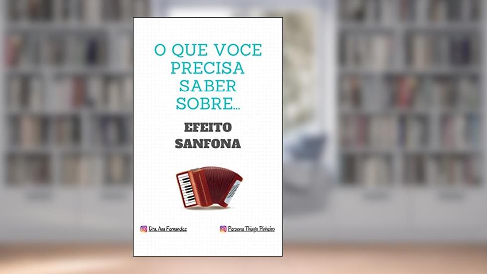 O que você precisa saber sobre efeito sanfona (O que você precisa saber sobre...), do autor Ana Fernandez; Thiago Pinheiro