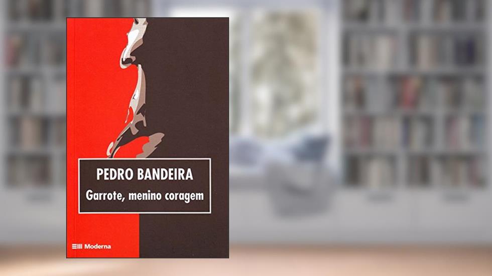 Garrote, Menino Coragem, do autor Pedro Bandeira