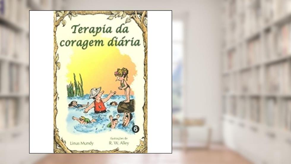 Terapia da Coragem Diária (Volume 4), do autor Linus Mundy