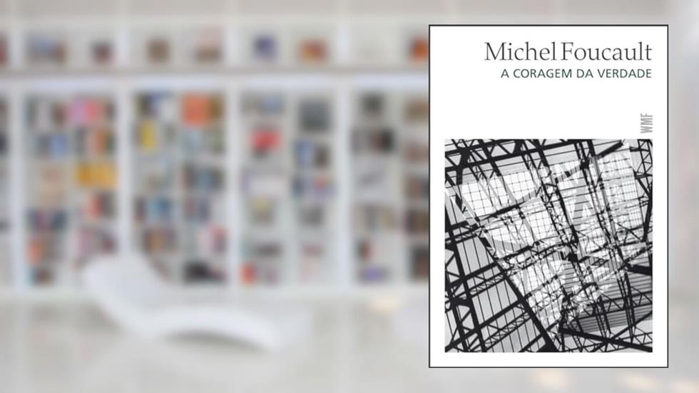 A coragem da verdade, do autor Michel Foucault