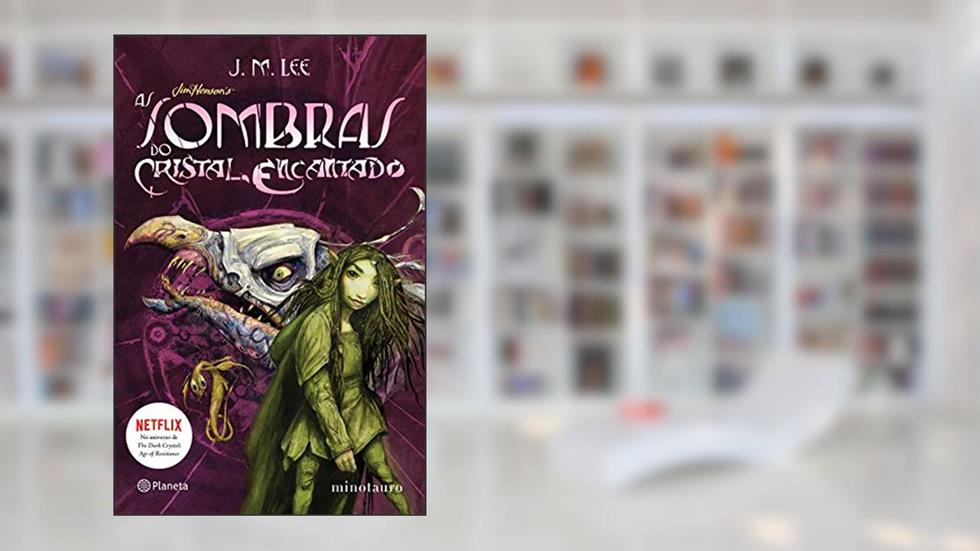 As sombras do Cristal Encantado, do autor J. M. Lee