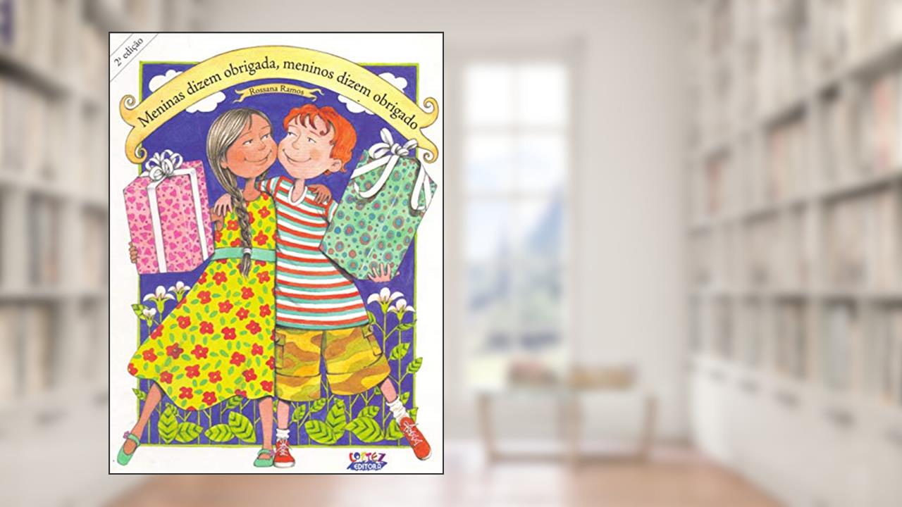 Meninas dizem obrigada, meninos dizem obrigado, do autor Priscila Sanson