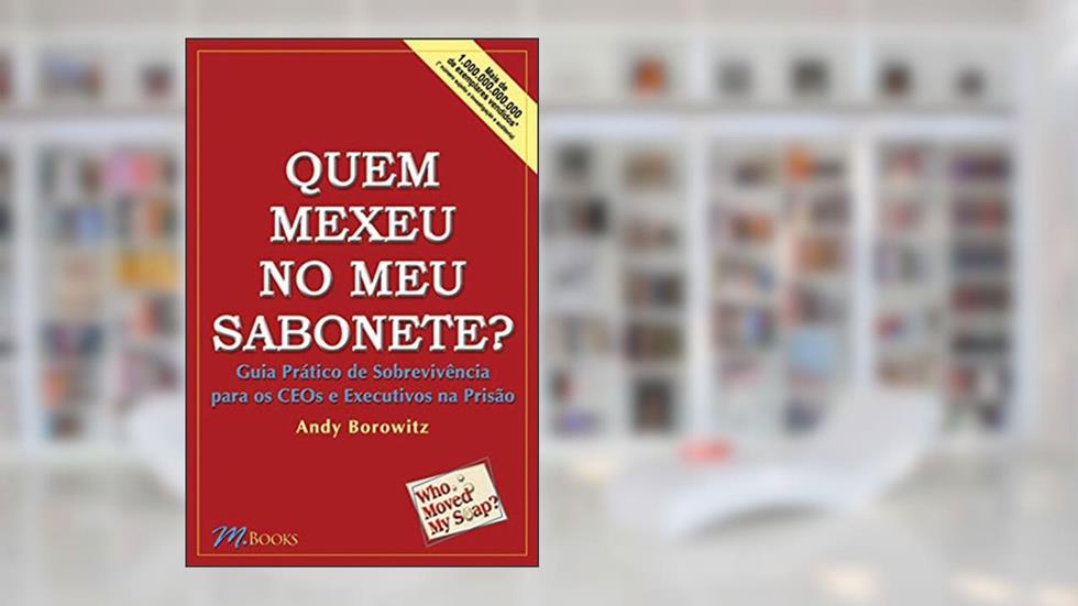 Quem Mexeu no meu Sabonete?, do autor Andy Borowitz