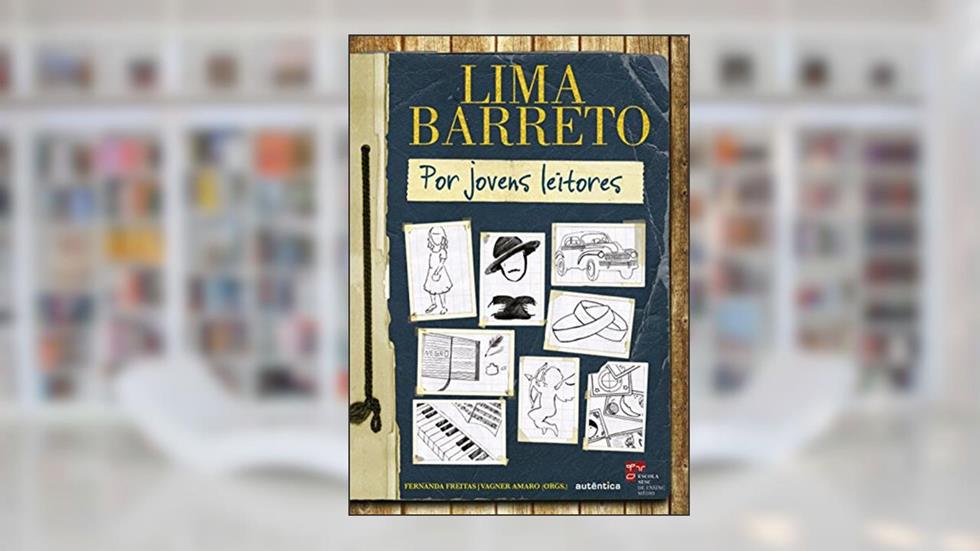 Lima Barreto por Jovens Leitores, do autor Fernanda Freitas; Vagner Amaro