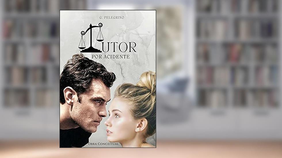 Tutor por Acidente, do autor G. Pelegrino
