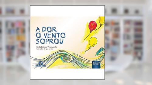 Capa de Dor o Vento Soprou, A, do autor Linda Bottega Vendruscolo