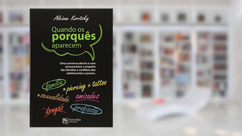 Quando os Porquês Aparecem, do autor Alcione Koritzky