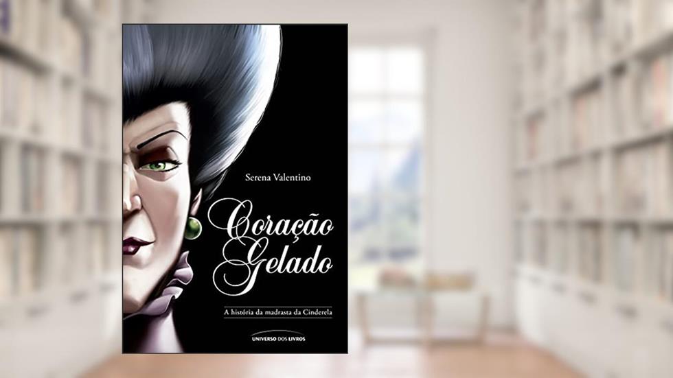 Coração gelado: A história da madrasta da Cinderela: 8, do autor Serena Valentino