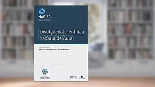 Capa de Divulgação Científica na Sala de Aula: Perspectivas e Possibilidades, do autor Marcia Borin da Cunha